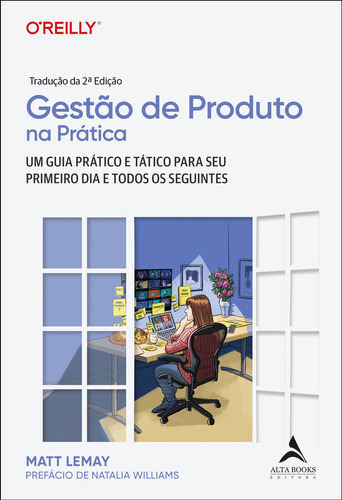 Gestão de produto  prática: um guia prático e tático para o seu primeiro dia e todos os seguintes, de Matt Lemay. Editora Alta Books, capa mole, edição 1 em português, 2024