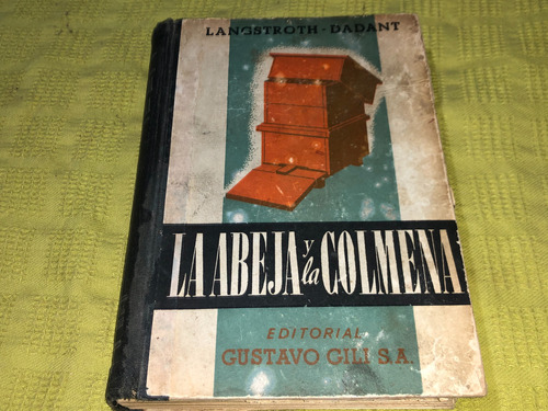 La Abeja Y La Colmena - Langstroth Dadant - Gustavo Gili