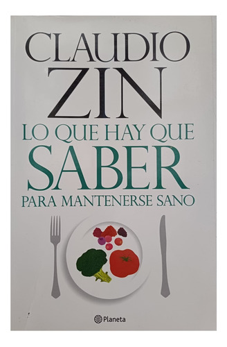 Mantenerse Sano - Libro Claudio Zin Salud Medicina Usado