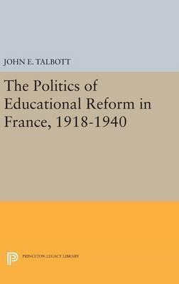 Libro The Politics Of Educational Reform In France, 1918-...