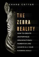 Libro The Zebra Reality : How To Create Unstoppable Organ...