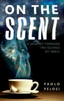 Libro On The Scent : A Journey Through The Science Of Sme...