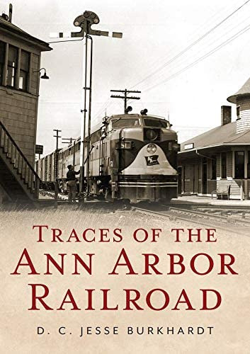 Traces Of The Ann Arbor Railroad (america Through Time), De Burkhardt, D. C. Jesse. Editorial America Through Time, Tapa Blanda En Inglés