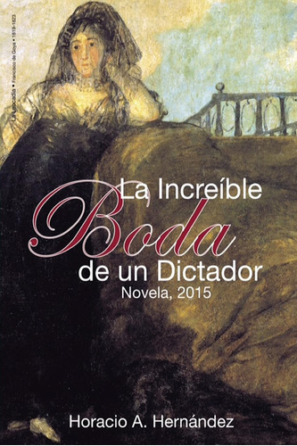 Libro: La Increible Boda Un Dictador (spanish Edition)