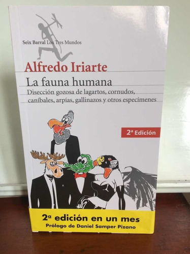 La Fauna Humana - Alfredo Iriarte - Seix Barral - Humor
