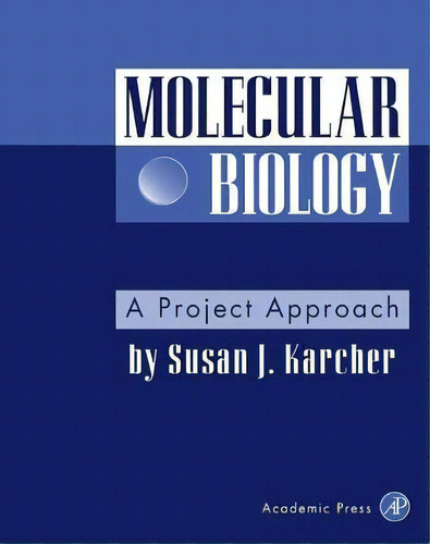 Molecular Biology, De Susan J. Karcher. Editorial Elsevier Science Publishing Co Inc, Tapa Blanda En Inglés