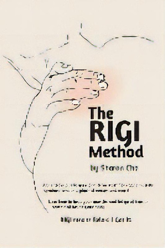 The Rigi Method : Relax! I Got It!, De Sharon Cho. Editorial Critling Studios, Tapa Blanda En Inglés