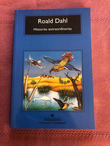 Historias Extraordinarias. Roald Dahl. Anagrama