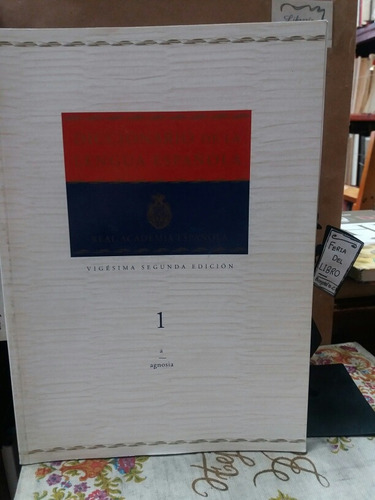 Diccionario De La Lengua Española - Tomo 1 - A-agnosia - Rae