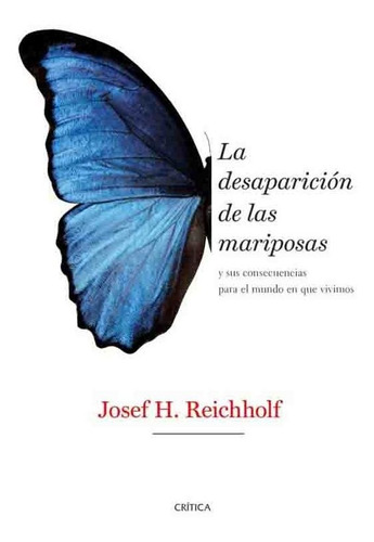 Libro La Desaparición De Las Mariposas - Josef H. Reichholf