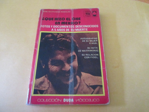 ¿qué Hizo El Che En México?, José Natividad Rosales