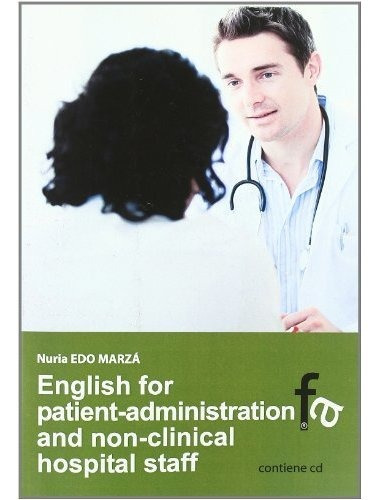 English For Patient-administration And Non-clinical Hospital