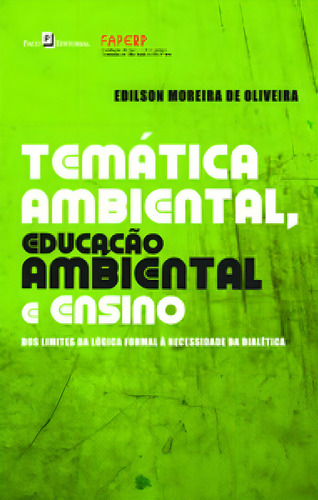 Temática Ambiental, Educação Ambiental E Ensino Dos Limites Da Lógica Formal À Necessidade Da Dialética, De De, Oliveira. Editora Paco Editorial, Capa Mole, Edição 2018-01-01 00:00:00 Em Português