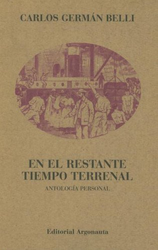 En El Restante Tiempo Terrenal - Antologia Personal - Belli 