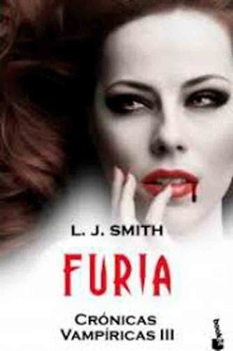 Furia - Crónicas Vampíricas 3 - L.j. Smith - Booket, De Smith, L. J.. Editorial Planeta En Español