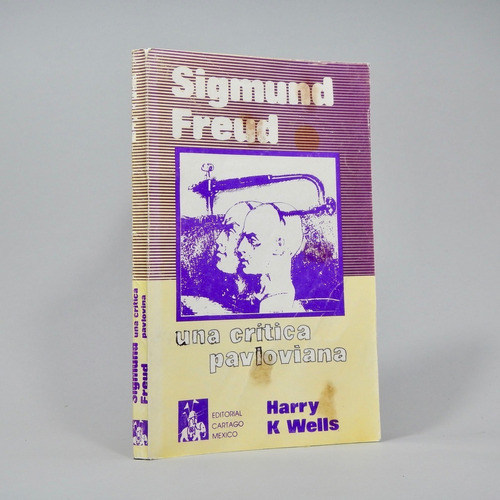Sigmund Freud Una Crítica Pavioviana Harry K Wells 1984 Ab2