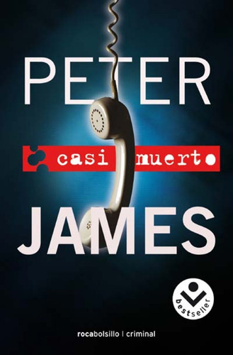 Casi Muerto - James, Peter