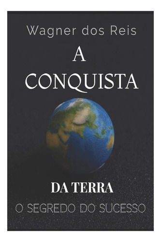 Libro: A Conquista Da Terra: O Segredo Do Sucesso De Josué