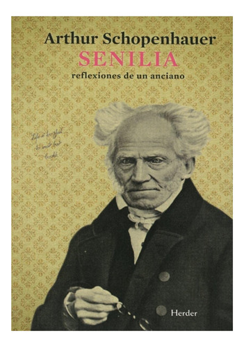Senila. Reflexiones De Un Anciano. Arthur Schopenhauer
