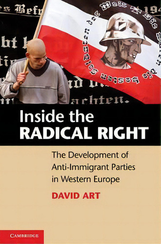 Inside The Radical Right, De David Art. Editorial Cambridge University Press, Tapa Dura En Inglés