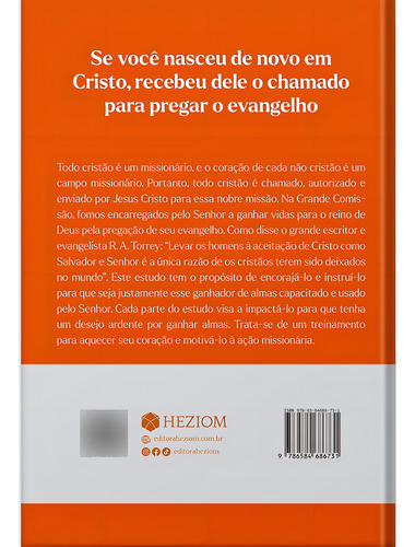 Todo Cristão É Um Missionário: Treinando Crentes Para Ganhar Almas Para Cristo, De Arival Dias Casimiro. Série Pastoreio, Vol. 1. Editorial Editora Heziom, Capa Dura, Edição 1 Em Português, 2024