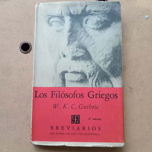 Libro Los Filosofos Griegos W K C Guthrie Breviarios 