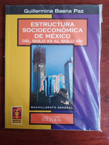 Estructura Socioeconómica De México Del Siglo Xx Al S. Xxi