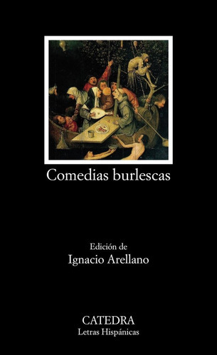 Comedias Burlescas Del Siglo De Oro, De Varios Es. Editorial Ediciones Cátedra, Tapa Blanda En Español