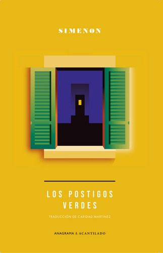 Los Postigos Verdes, De Simenon, Georges. Editorial Anagrama, Tapa Blanda En Español