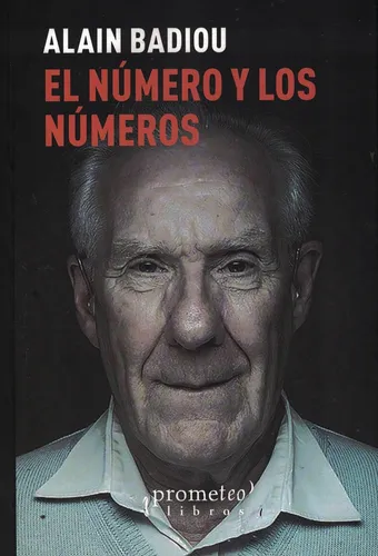 Numero Y Los Numeros, El - Badiou, Alain
