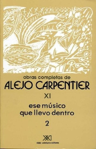 Libro - Ese Musico Que Llevo Dentro 2 - Alejo Carpentier