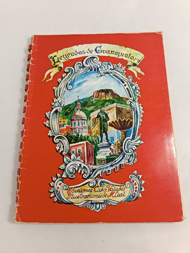 Leyendas De Guanajuato Ediciones Casa Valadés 