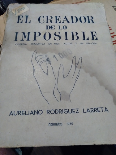 El Creador De Lo Imposible Aureliano Rodríguez Larreta