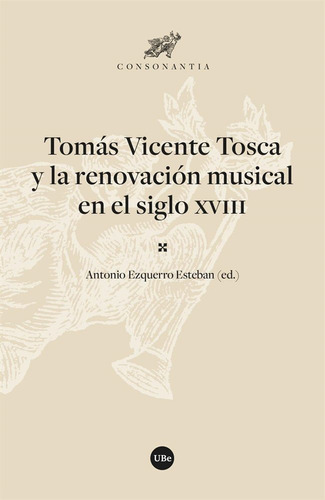 Tomas Vicente Tosca Y La Renovacion Musical En El Siglo Xvii, De Varios Autores. Editorial Publicacions I Edicions De La Universitat De Barce, Tapa Blanda En Español