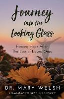 Libro Journey Into The Looking Glass : Finding Hope After...