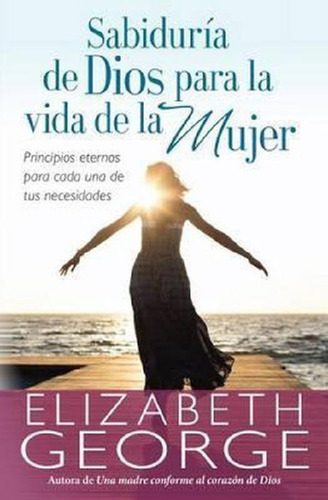 Libro - Sabiduria De Dios Para La Vida De La Mujer - E. Geo