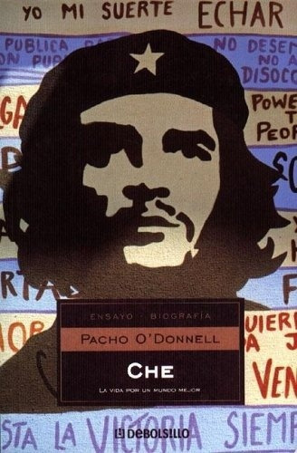 El Che, De Mario O'donnell. Editorial Debols!llo, Edición 1 En Español