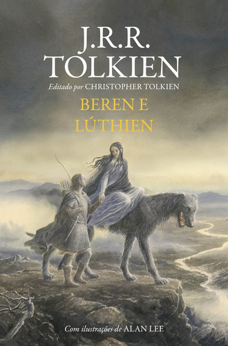 Beren Y Lúthien, de J.R.R. Tolkien. Editora HarperCollins, capa dura em português, 2018