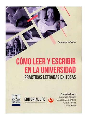 Como Leer Y Escribir En La Universidad, De Mauricio Aguirr. Editorial Ecoe Ediciones, Tapa Blanda, Edición Ecoe Ediciones En Español, 2019