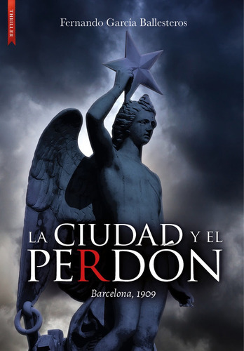 Libro Ciudad Y El Perdon,la - Garcia Ballesteros,fernando