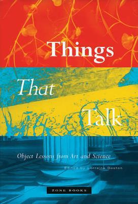 Libro Things That Talk : Object Lessons From Art And Scie...