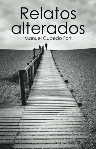 Libro:  Relatos Alterados (spanish Edition)