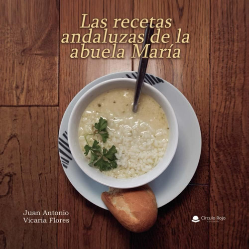 Libro Las Recetas Andaluzas Abuela Maria (spanish Edit