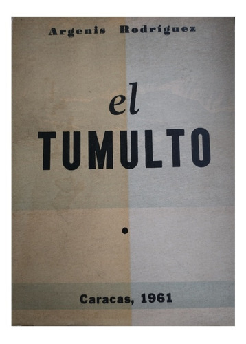 El Tumulto, Argenis Rodríguez