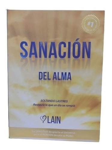 Sanacion Del  Alma  - Soltando Lastres  - Lain - Tapa Dura -