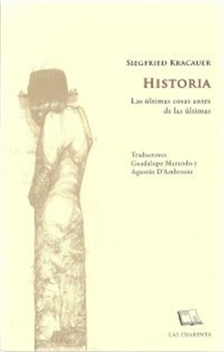 Historia  Las Ultimas Cosas A - Siegfried Kracauer