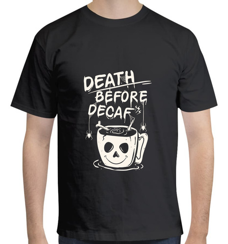 Playera Cuello Redondo Diseño Death Before Decaf - Skull