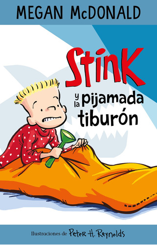 Stink y la pijamada tiburón ( Serie Stink 9 ), de MCDONALD, MEGAN. Serie Serie Stink Editorial ALFAGUARA INFANTIL, tapa blanda en español, 2022
