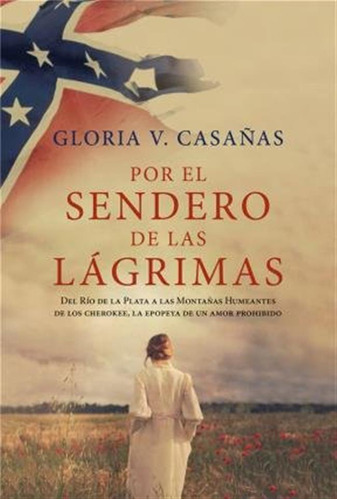 Por El Sendero De Las Lágrimas / Gloria V. Casañas