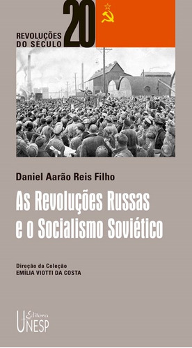 As Revoluções Russas e o socialismo soviético, de Reis Filho, Daniel Aarao. Fundação Editora da Unesp, capa mole em português, 2004